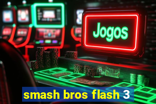 smash bros flash 3